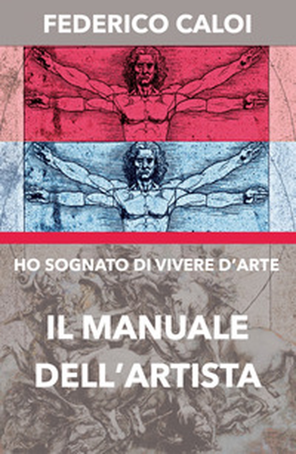 Ho sognato di vivere d'arte. Il manuale dell'artista - Librerie.coop Ho sognato di vivere d'arte. Il manuale dell'artista - Librerie.coop