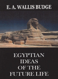 Egyptian ideas of the future life - Librerie.coop