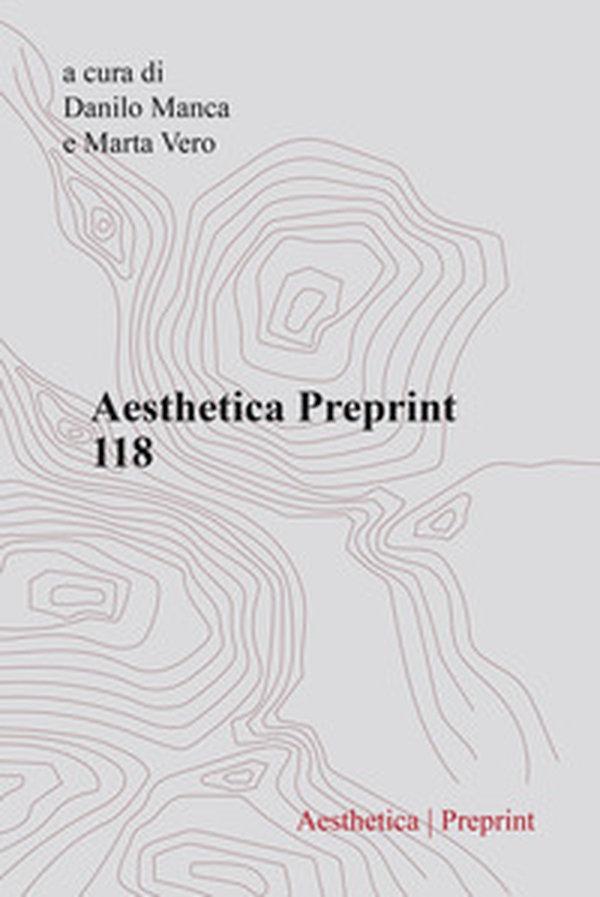 Aesthetica preprint - Vol. 118 - Librerie.coop Aesthetica preprint - Vol. 118 - Librerie.coop