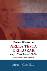 Nella testa dello zar. I segreti di Vladimir Putin - Librerie.coop