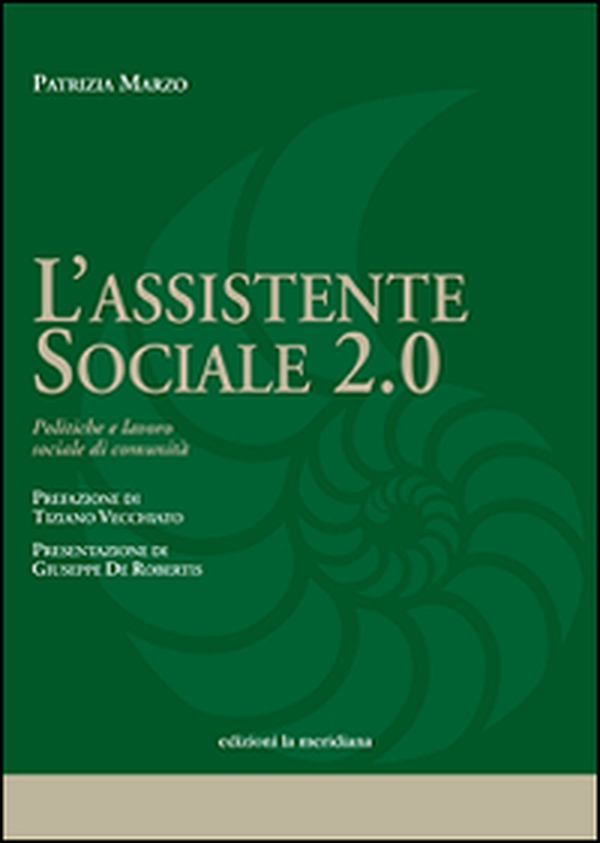 L'assistente sociale 2.0. Politiche e lavoro sociale di comunità - Librerie.coop L'assistente sociale 2.0. Politiche e lavoro sociale di comunità - Librerie.coop
