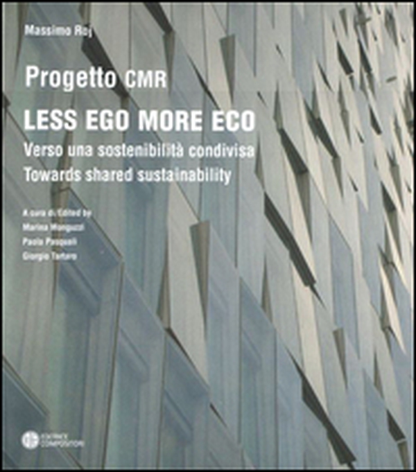 Less ego more eco. Verso una sostenibilità condivisa-Towards shared sustainability - Librerie.coop Less ego more eco. Verso una sostenibilità condivisa-Towards shared sustainability - Librerie.coop