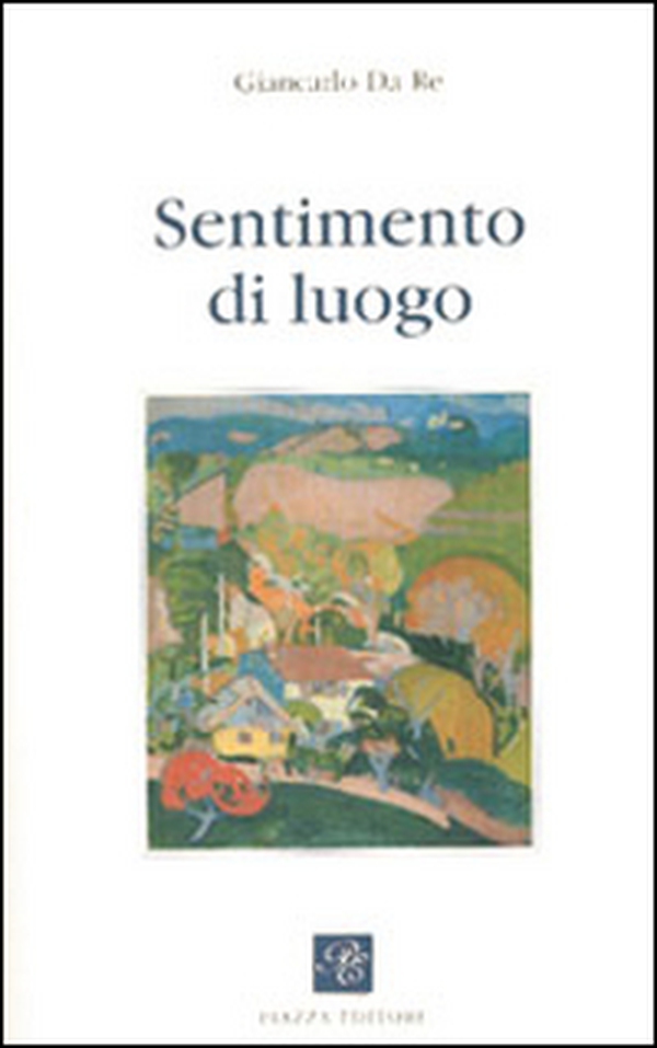 Sentimento di luogo - Librerie.coop Sentimento di luogo - Librerie.coop