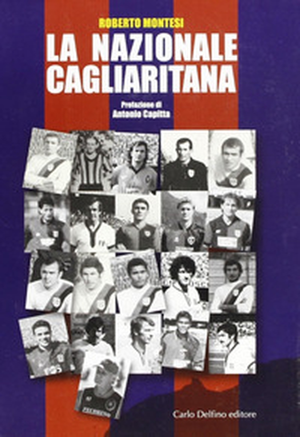 La nazionale cagliaritana - Librerie.coop La nazionale cagliaritana - Librerie.coop