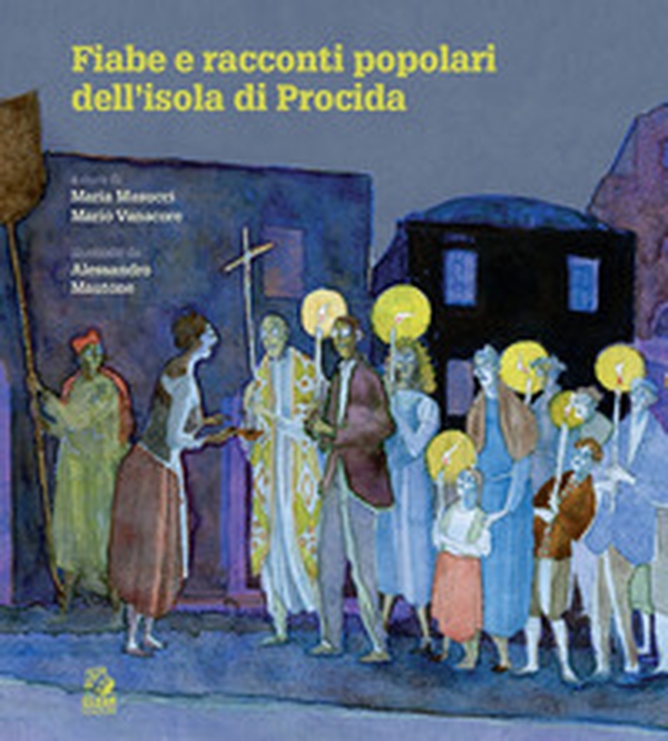 Fiabe e racconti popolari dell'isola di Procida - Librerie.coop Fiabe e racconti popolari dell'isola di Procida - Librerie.coop