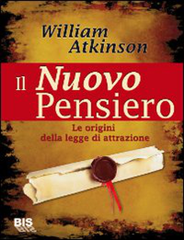 Il nuovo pensiero. Le origini della legge di attrazione - Librerie.coop Il nuovo pensiero. Le origini della legge di attrazione - Librerie.coop