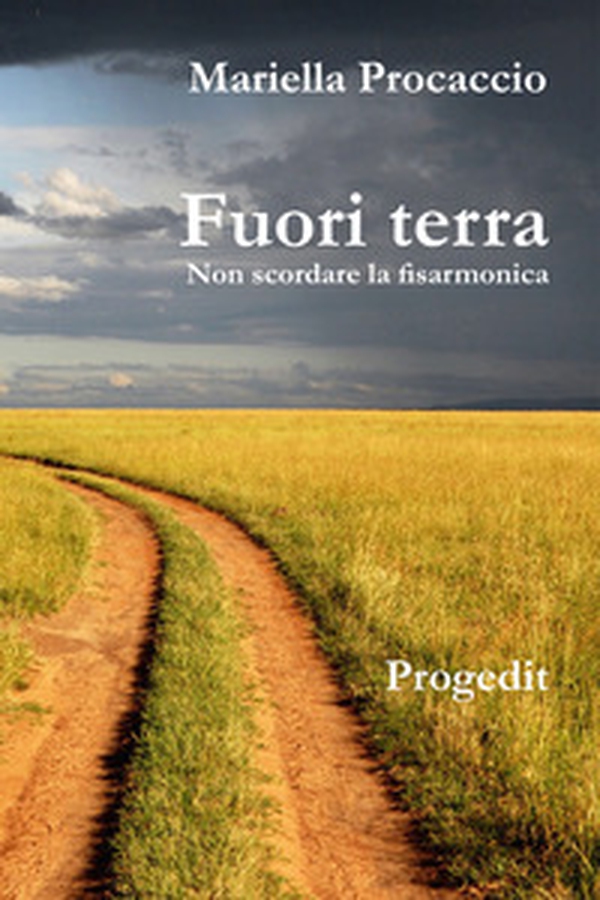 Fuori terra. Non scordare la fisarmonica - Librerie.coop Fuori terra. Non scordare la fisarmonica - Librerie.coop