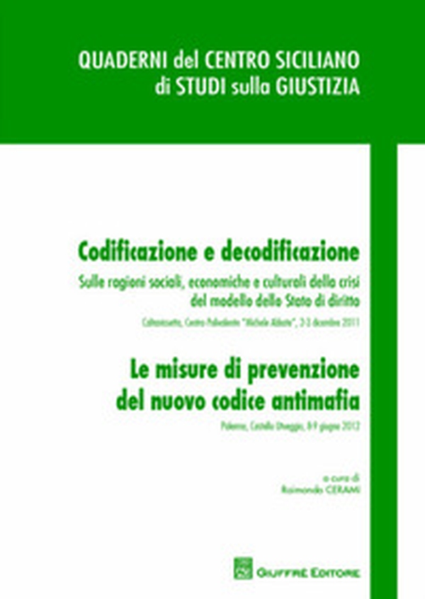 Codificazione e decodificazione. Le misure di prevenzione del nuovo codice antimafia - Librerie.coop Codificazione e decodificazione. Le misure di prevenzione del nuovo codice antimafia - Librerie.coop