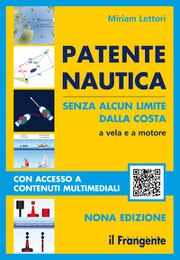 Patente nautica senza alcun limite dalla costa. A vela e a motore - Librerie.coop Patente nautica senza alcun limite dalla costa. A vela e a motore - Librerie.coop