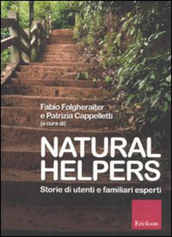 Natural helpers. Storie di utenti e familiari esperti - Librerie.coop Natural helpers. Storie di utenti e familiari esperti - Librerie.coop