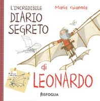 L'incredibile diario segreto di Leonardo. I geniacci - Librerie.coop