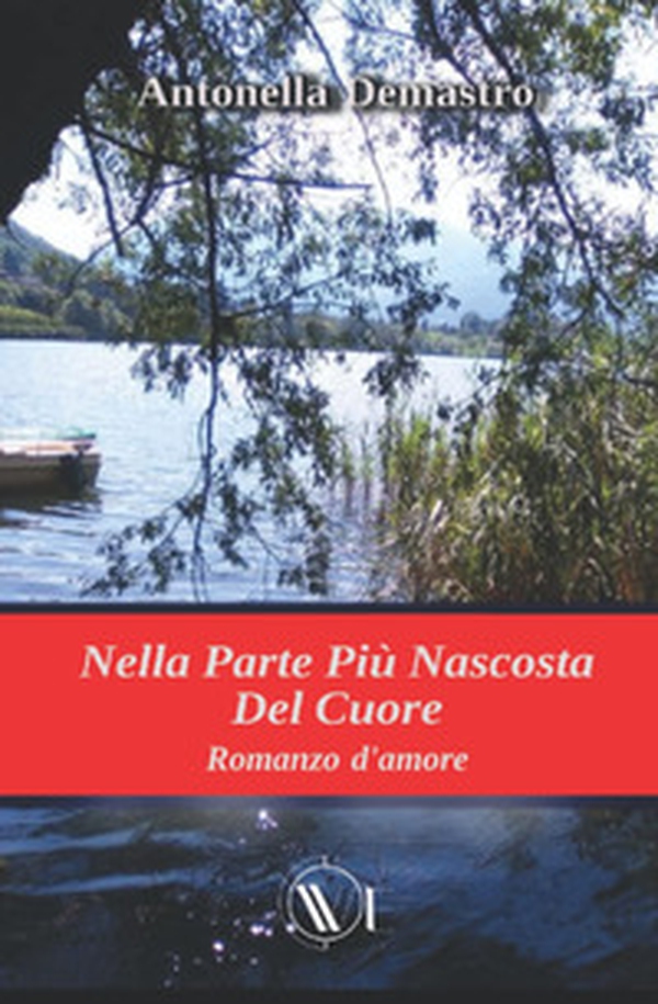 Nella parte più nascosta del cuore - Librerie.coop Nella parte più nascosta del cuore - Librerie.coop