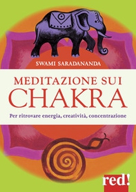 Meditazione sui chakra. Per ritrovare energia, creatività, concentrazione - Librerie.coop