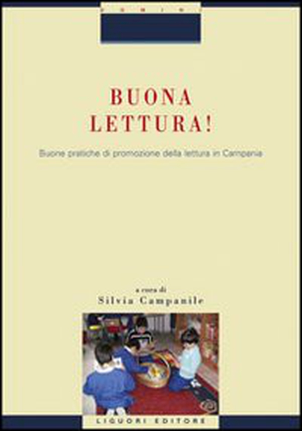 Buona lettura! Buone pratiche di promozione della lettura in Campania - Librerie.coop Buona lettura! Buone pratiche di promozione della lettura in Campania - Librerie.coop