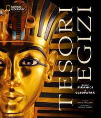 Tesori egizi. Dalle piramidi a Cleopatra - Librerie.coop