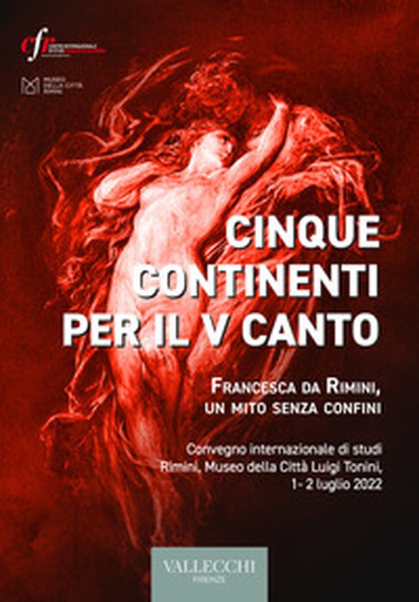 Cinque continenti per il V canto. Francesca da Rimini, un mito senza confini - Librerie.coop Cinque continenti per il V canto. Francesca da Rimini, un mito senza confini - Librerie.coop