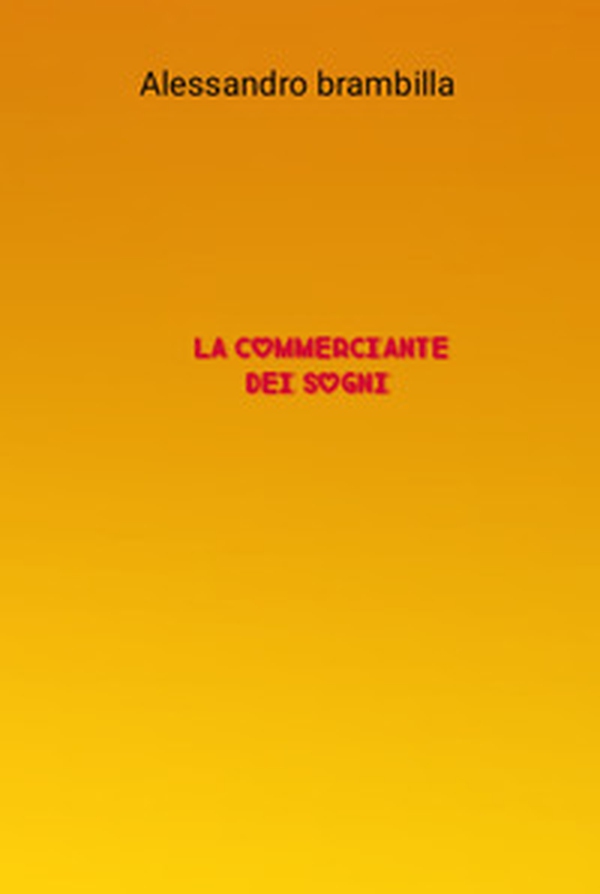 La commerciante dei sogni - Librerie.coop La commerciante dei sogni - Librerie.coop
