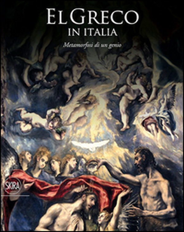 El Greco in Italia. Metamorfosi di un genio. catalogo della mostra (Treviso, 24 ottobre 2015-10 aprile 2016) - Librerie.coop El Greco in Italia. Metamorfosi di un genio. catalogo della mostra (Treviso, 24 ottobre 2015-10 aprile 2016) - Librerie.coop