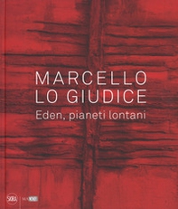 Marcello Lo Giudice. Eden, pianeti lontani - Librerie.coop