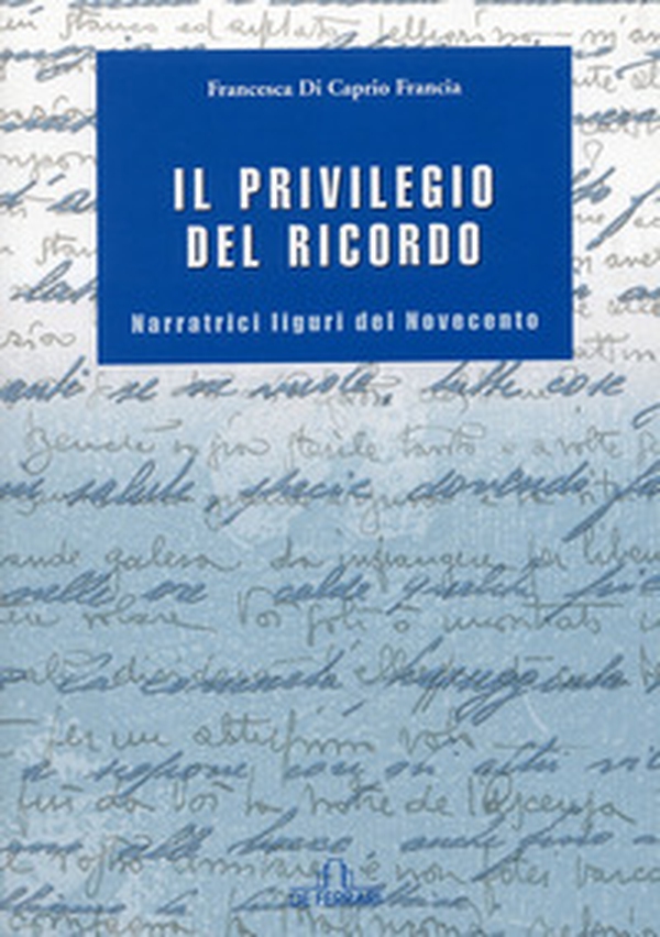 Il privilegio del ricordo - Librerie.coop Il privilegio del ricordo - Librerie.coop