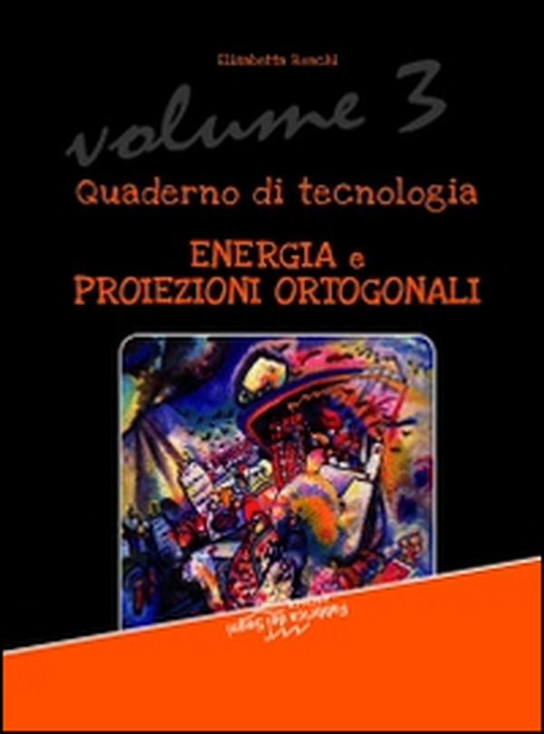 Quaderno di tecnologia - Vol. 3 - Librerie.coop Quaderno di tecnologia - Vol. 3 - Librerie.coop