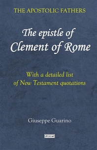 The epistle of Clement of Rome. With a detailed list of New Testament quotations - Librerie.coop