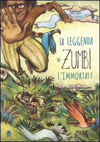 La leggenda di Zumbi l'immortale - Librerie.coop