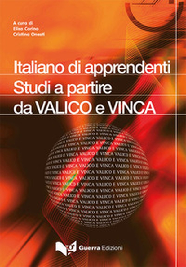 Italiano di apprendenti. Studi a partire da VALICO e VINCA - Librerie.coop Italiano di apprendenti. Studi a partire da VALICO e VINCA - Librerie.coop