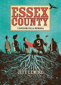 Essex County. I fantasmi della memoria - Librerie.coop