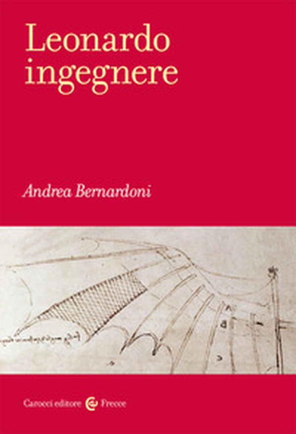 Leonardo ingegnere - Librerie.coop Leonardo ingegnere - Librerie.coop