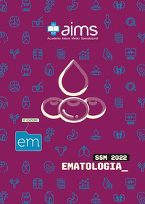 Manuale di ematologia. Concorso Nazionale SSM 2022 - Librerie.coop Manuale di ematologia. Concorso Nazionale SSM 2022 - Librerie.coop