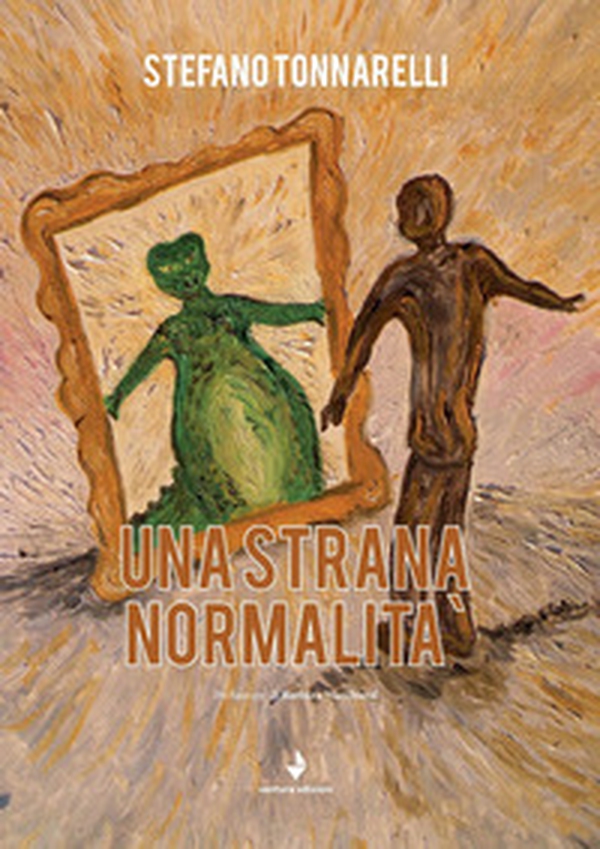 Una strana normalità - Librerie.coop Una strana normalità - Librerie.coop