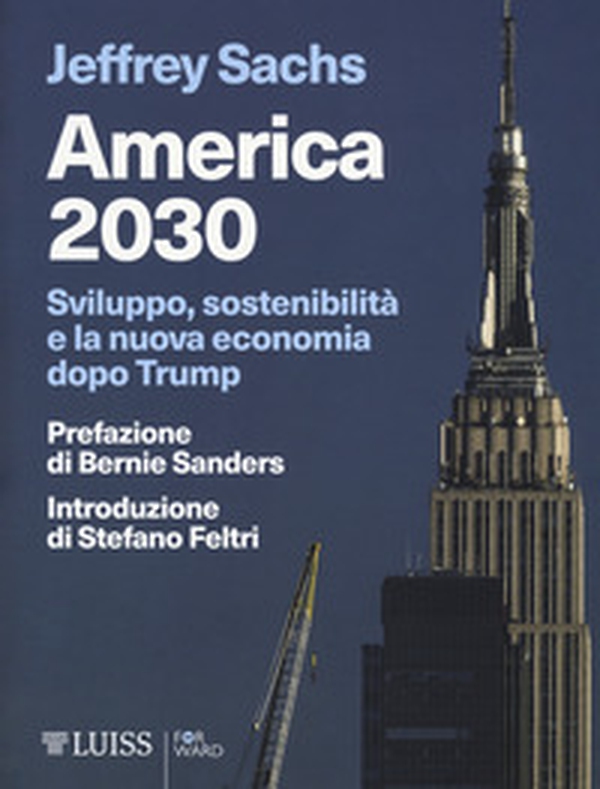 America 2030. Sviluppo, sostenibilità e la nuova economia dopo Trump - Librerie.coop America 2030. Sviluppo, sostenibilità e la nuova economia dopo Trump - Librerie.coop