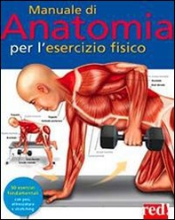 Manuale di anatomia per l'esercizio fisico - Librerie.coop