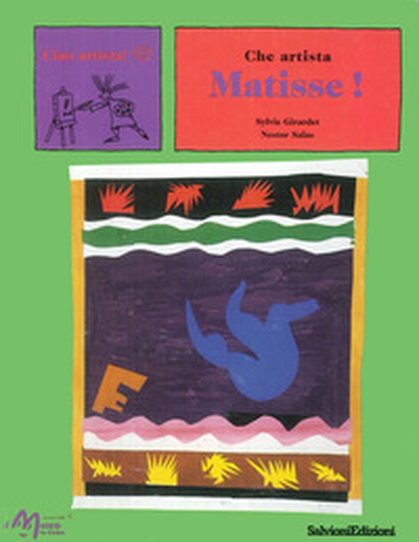 Che artista Matisse! - Librerie.coop Che artista Matisse! - Librerie.coop