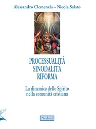 Processualità sinodalità riforma. La dinamica dello Spirito nella comunità cristiana - Librerie.coop