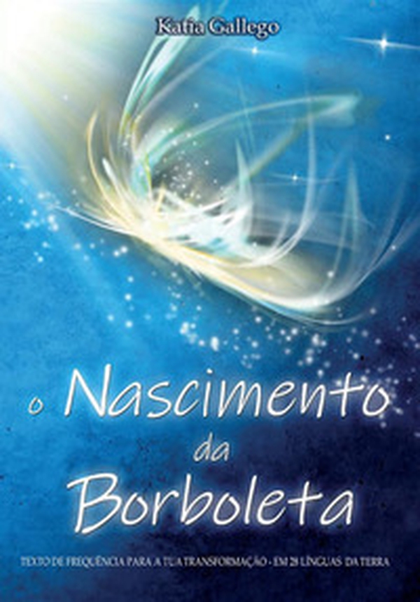 O nascimento da borboleta. Texto de frequência para a tua transformação. Em 28 línguas da Terra - Librerie.coop O nascimento da borboleta. Texto de frequência para a tua transformação. Em 28 línguas da Terra - Librerie.coop