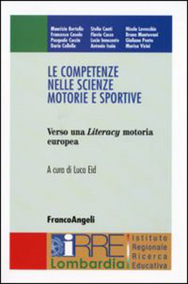 Le competenze nelle scienze motorie e sportive. Verso una Literacy motoria europea - Librerie.coop Le competenze nelle scienze motorie e sportive. Verso una Literacy motoria europea - Librerie.coop
