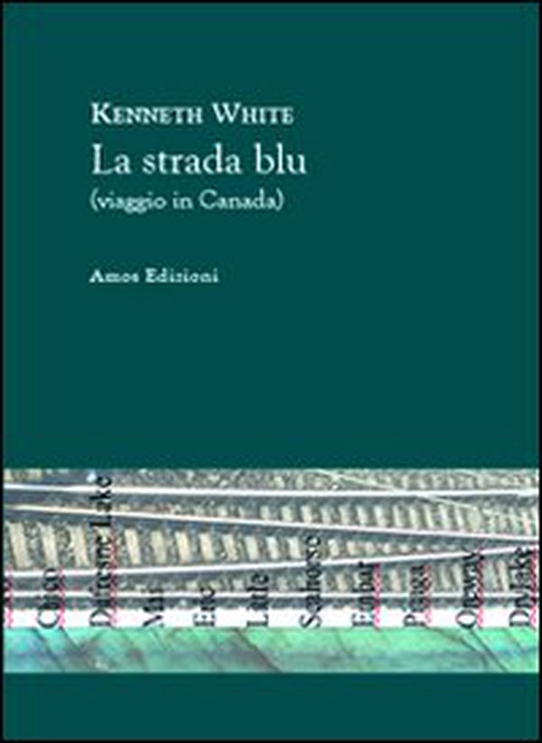 La strada blu (viaggio in Canada) - Librerie.coop La strada blu (viaggio in Canada) - Librerie.coop