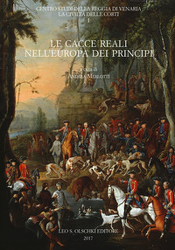 Le cacce reali nell'Europa dei principi - Librerie.coop Le cacce reali nell'Europa dei principi - Librerie.coop