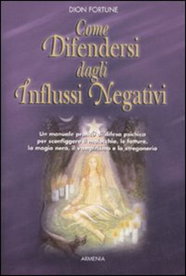 Come difendersi dagli influssi negativi - Librerie.coop Come difendersi dagli influssi negativi - Librerie.coop