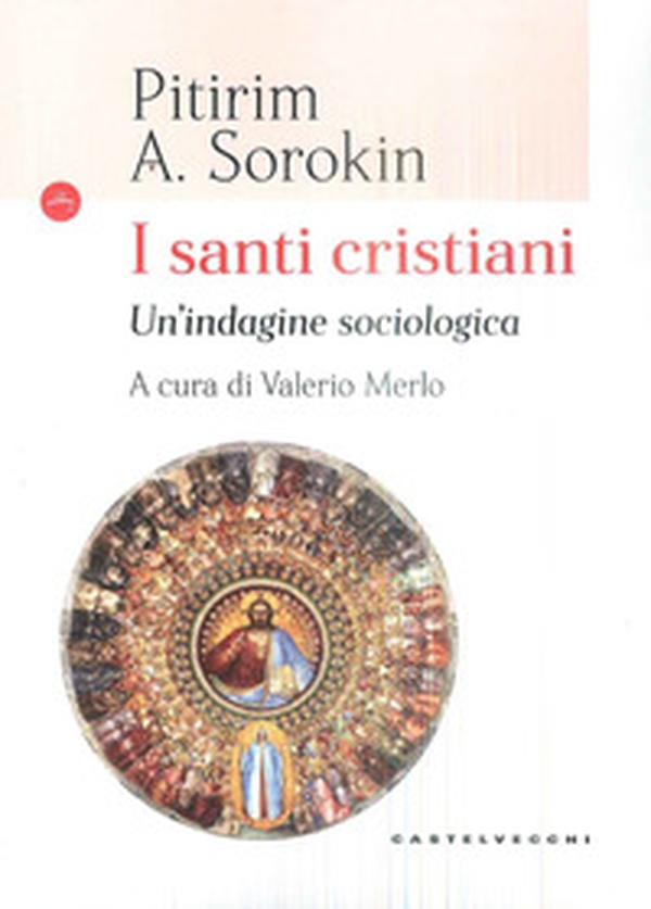 I santi cristiani. Indagine sociologica - Librerie.coop I santi cristiani. Indagine sociologica - Librerie.coop