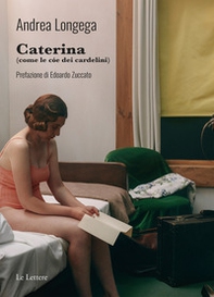 Caterina (come le cóe dei cardelini) - Librerie.coop