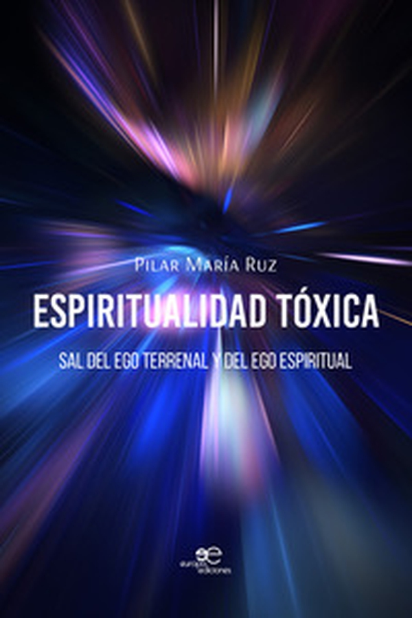 Espiritualidad tóxica. Sal del ego terrenal y del ego espiritual - Librerie.coop Espiritualidad tóxica. Sal del ego terrenal y del ego espiritual - Librerie.coop