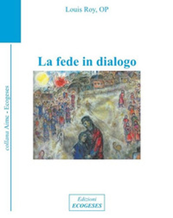 La fede in dialogo - Librerie.coop La fede in dialogo - Librerie.coop