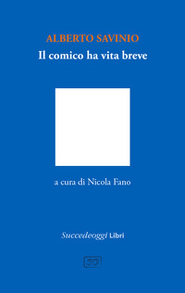 Il comico ha vita breve - Librerie.coop Il comico ha vita breve - Librerie.coop