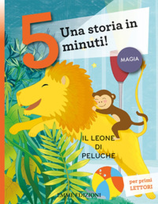 Il leone di peluche. Una storia in 5 minuti! - Librerie.coop Il leone di peluche. Una storia in 5 minuti! - Librerie.coop
