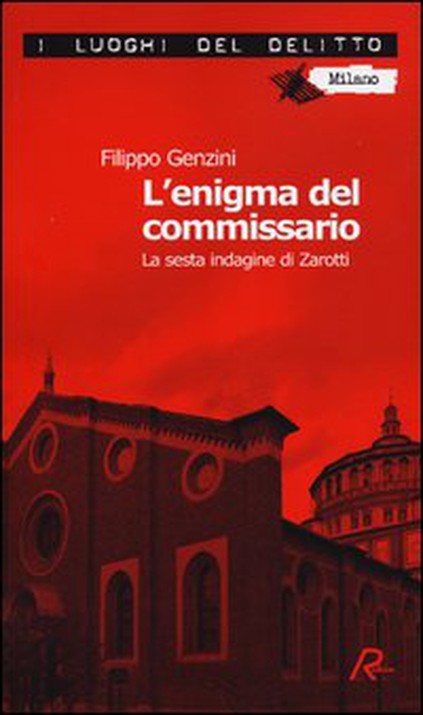 L'enigma del commissario. La sesta indagine di Zarotti - Librerie.coop L'enigma del commissario. La sesta indagine di Zarotti - Librerie.coop
