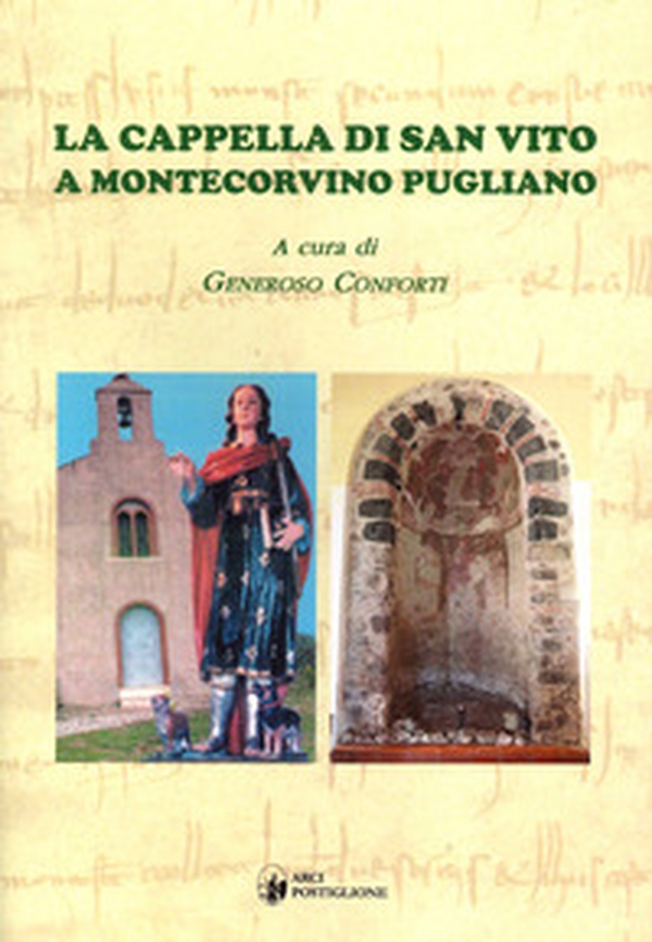 La cappella di San Vito a Montecorvino Pugliano - Librerie.coop La cappella di San Vito a Montecorvino Pugliano - Librerie.coop