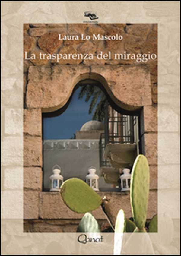 La trasparenza del miraggio - Librerie.coop La trasparenza del miraggio - Librerie.coop